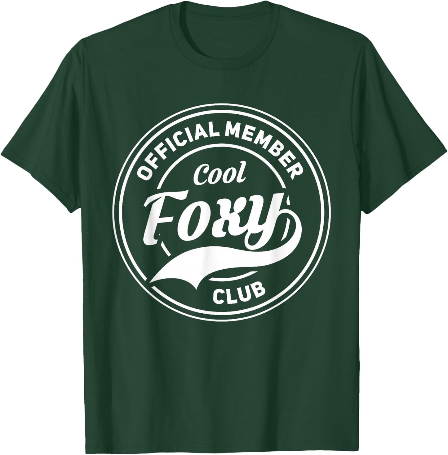 Official Member Cool Foxy Club T-Shirt - T-Shirt | Forest
