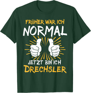 Lustiger Spruch Drechsler T-Shirt - T-Shirt | Forest