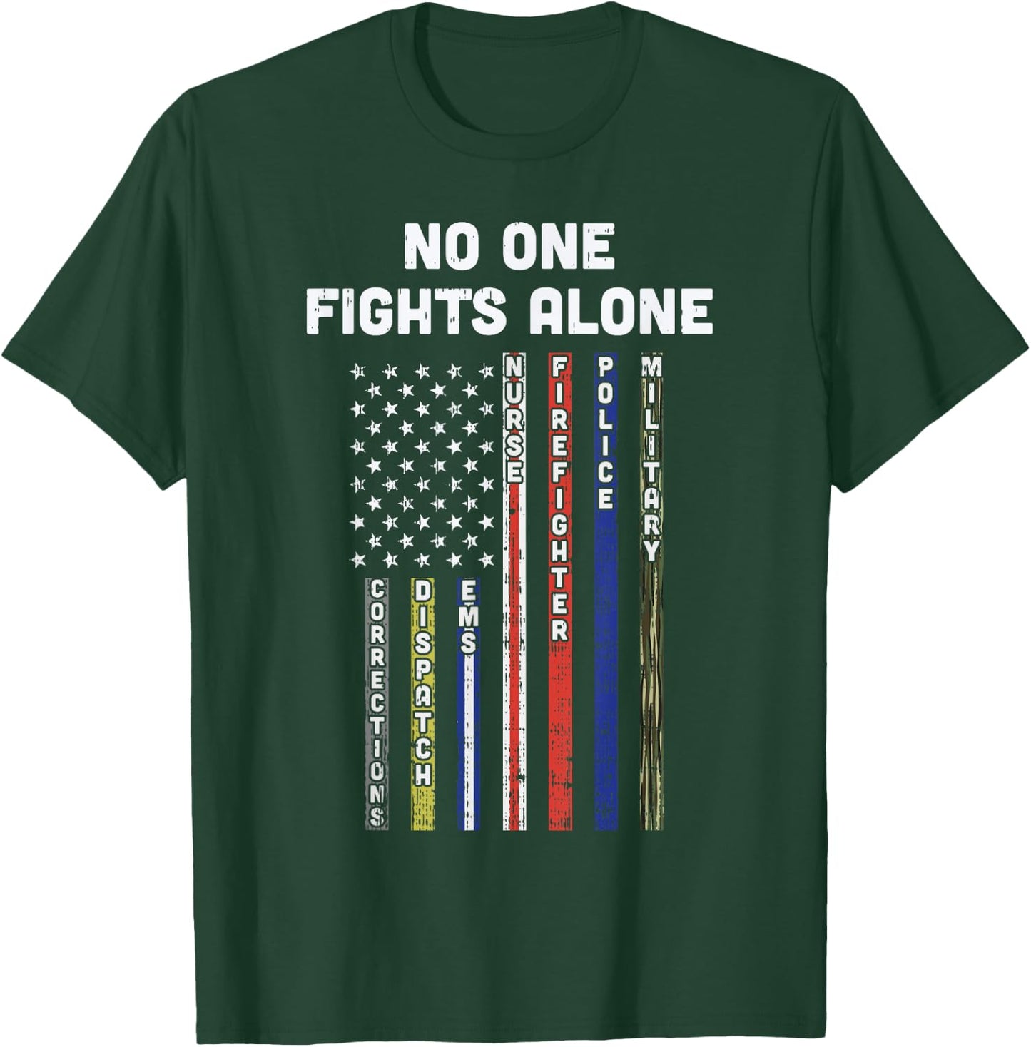 No One Fights Alone Thin Red Blue Lines USA Flag 4th Of July T-Shirt - T-Shirt | Forest