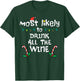 Most Likely Drink Christmas Xmas Family Matching Mom Women T-Shirt - T-Shirt | Forest