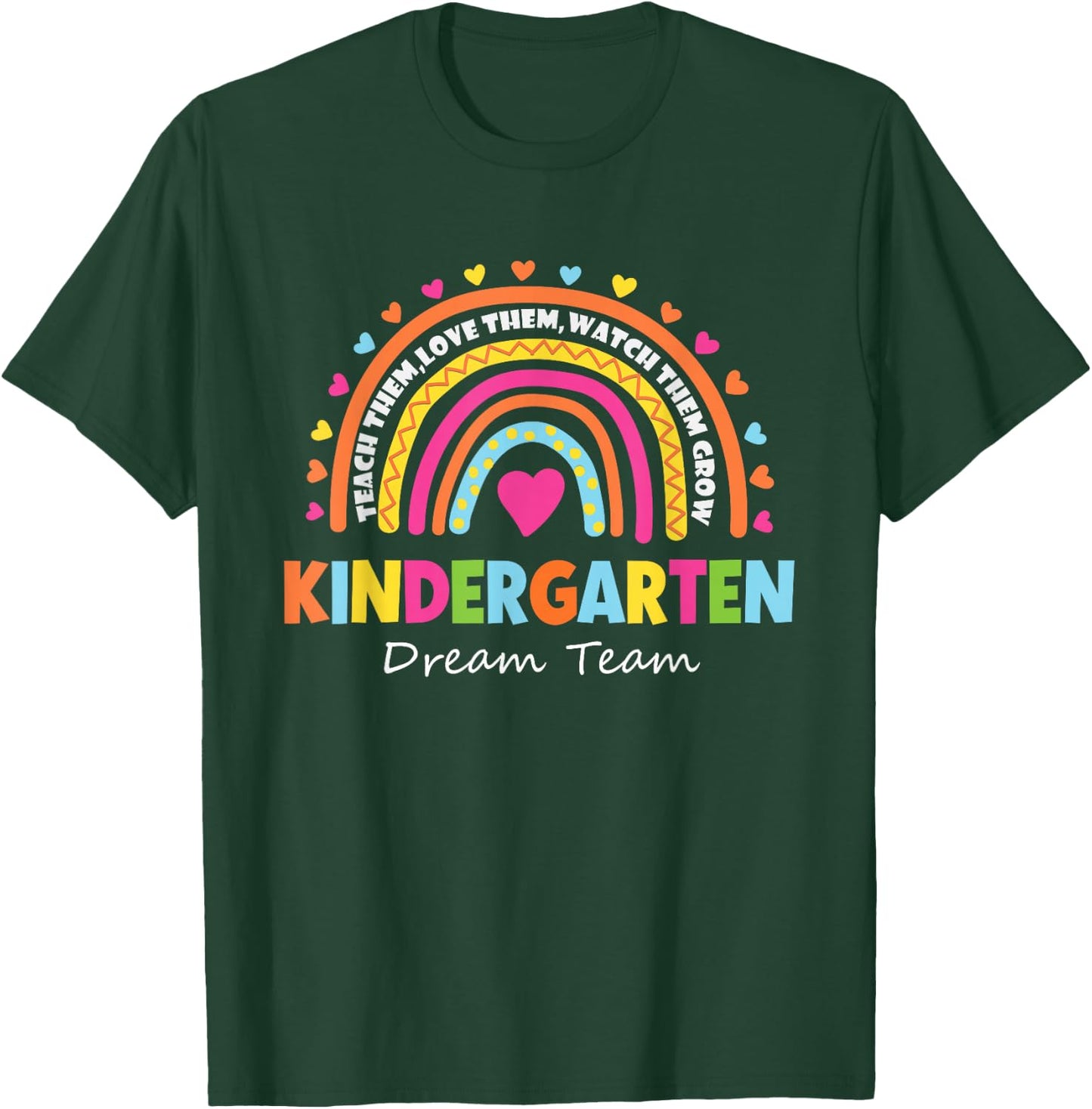 Kindergarten Dream Team Rainbow Welcome Back to School T-Shirt - T-Shirt | Forest