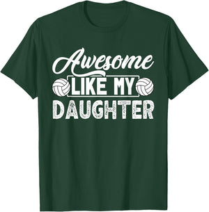 Awesome Like My Daughter Volleyball T-Shirt - T-Shirt | Forest