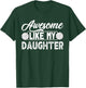 Awesome Like My Daughter Volleyball T-Shirt - T-Shirt | Forest