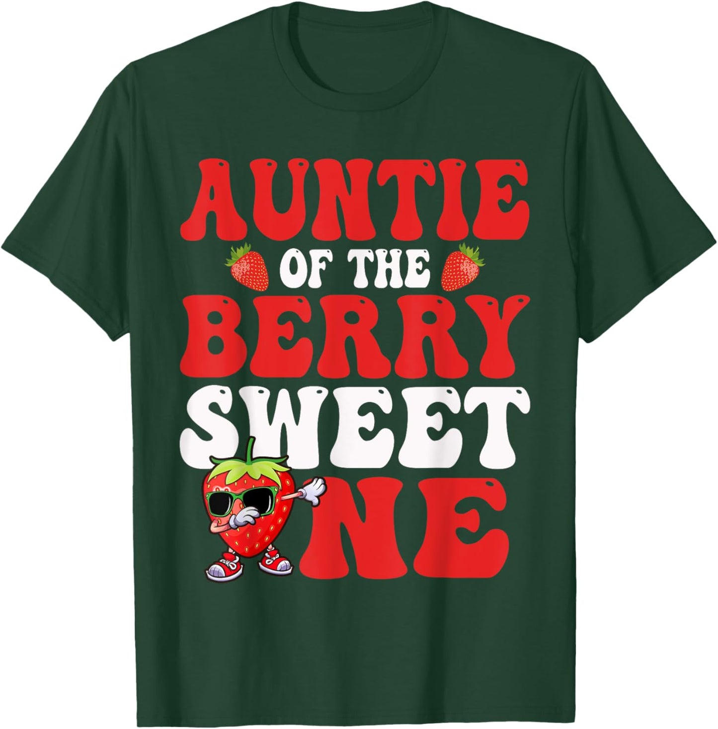 Auntie Of The Berry Sweet One Strawberry First Birthday T-Shirt - T-Shirt | Forest