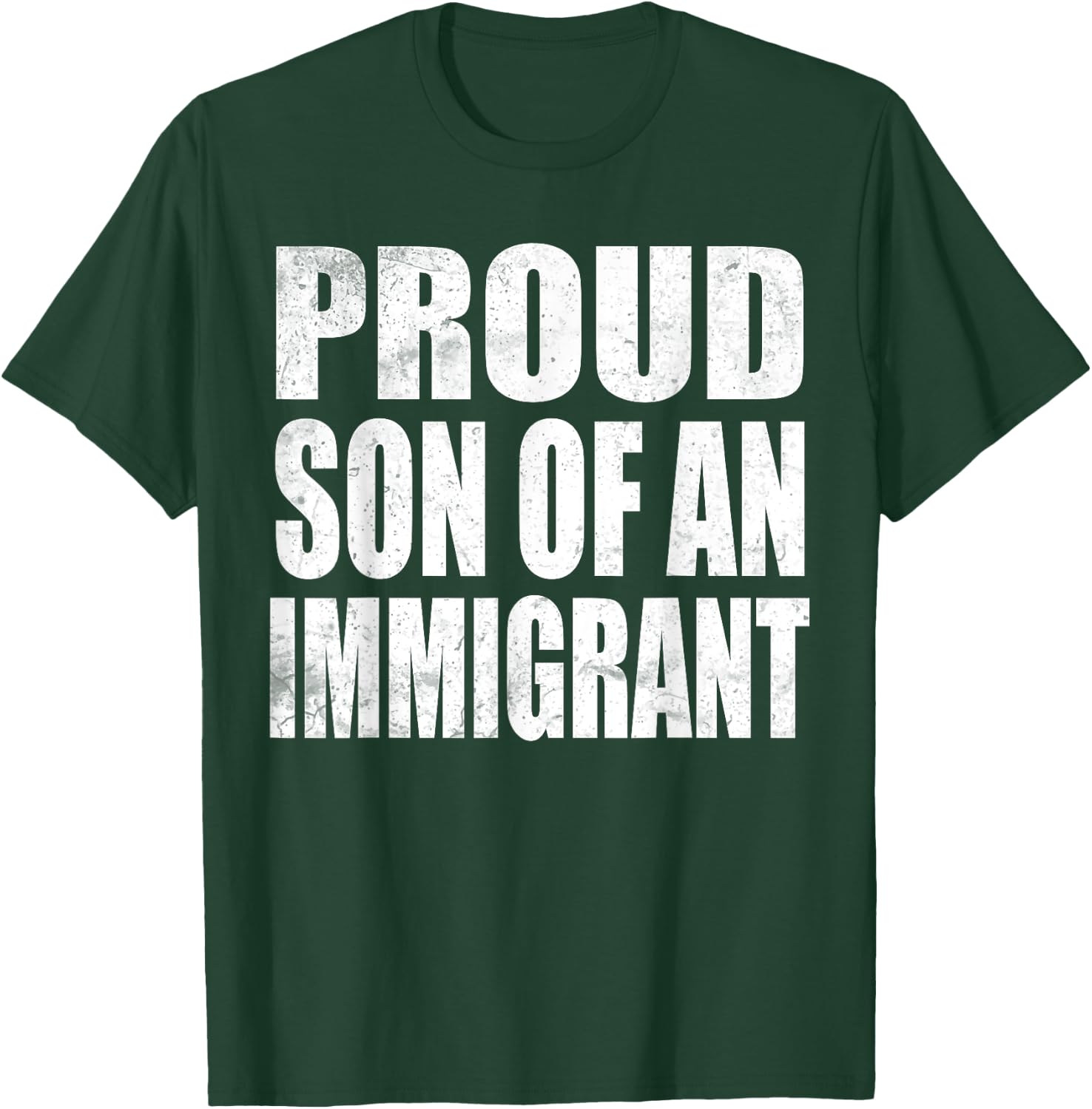 Proud Son Of An Immigrant T-Shirt - T-Shirt | Forest