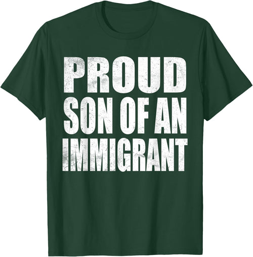 Proud Son Of An Immigrant