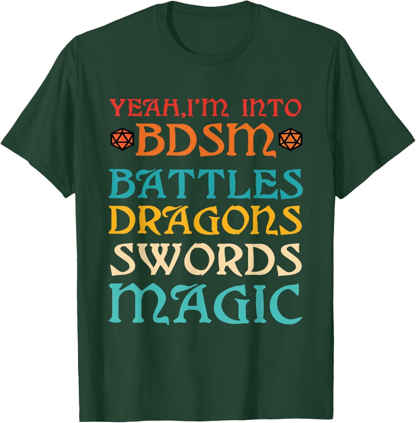Yeah, I'm Into BDSM, Battles Dragons Swords Magic Vintage T-Shirt - T-Shirt | Forest