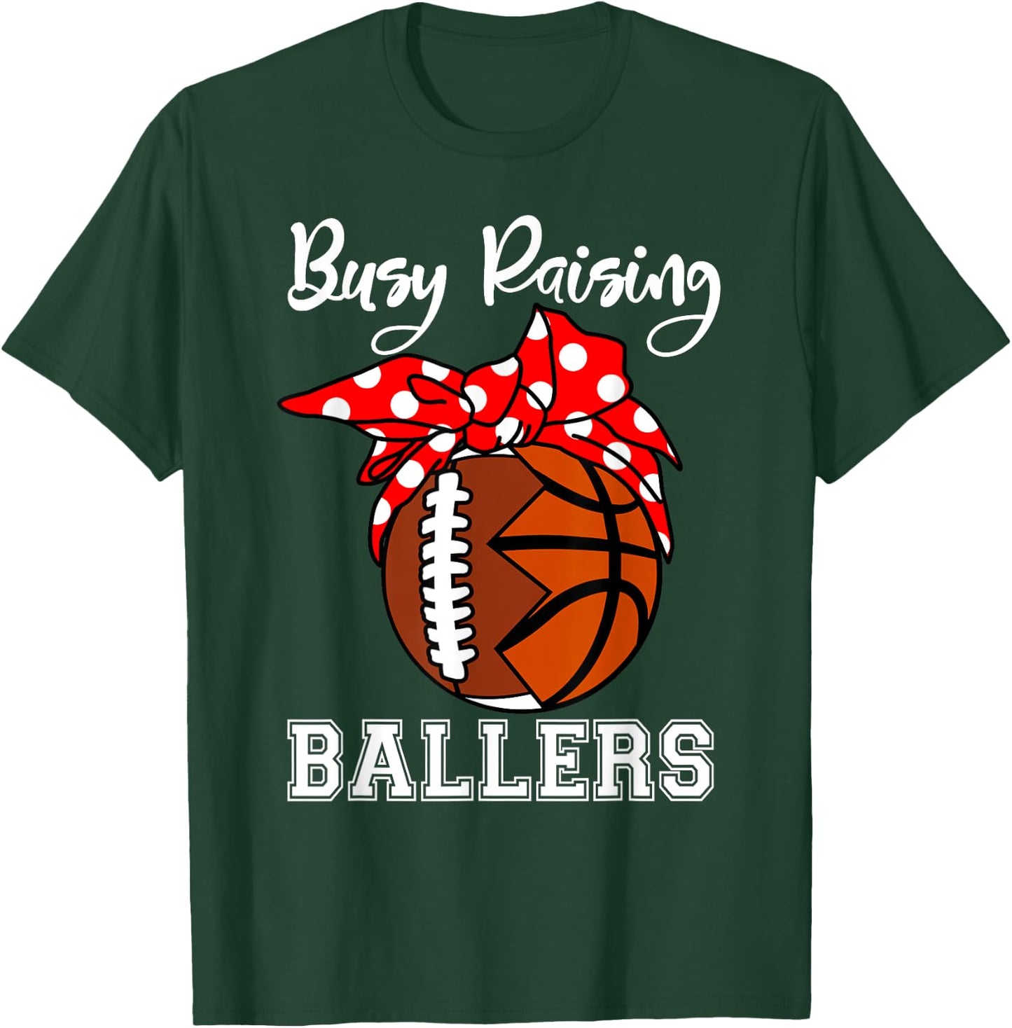 Busy Raising Ballers Funny Football Basketball Mom T-Shirt - T-Shirt | Forest