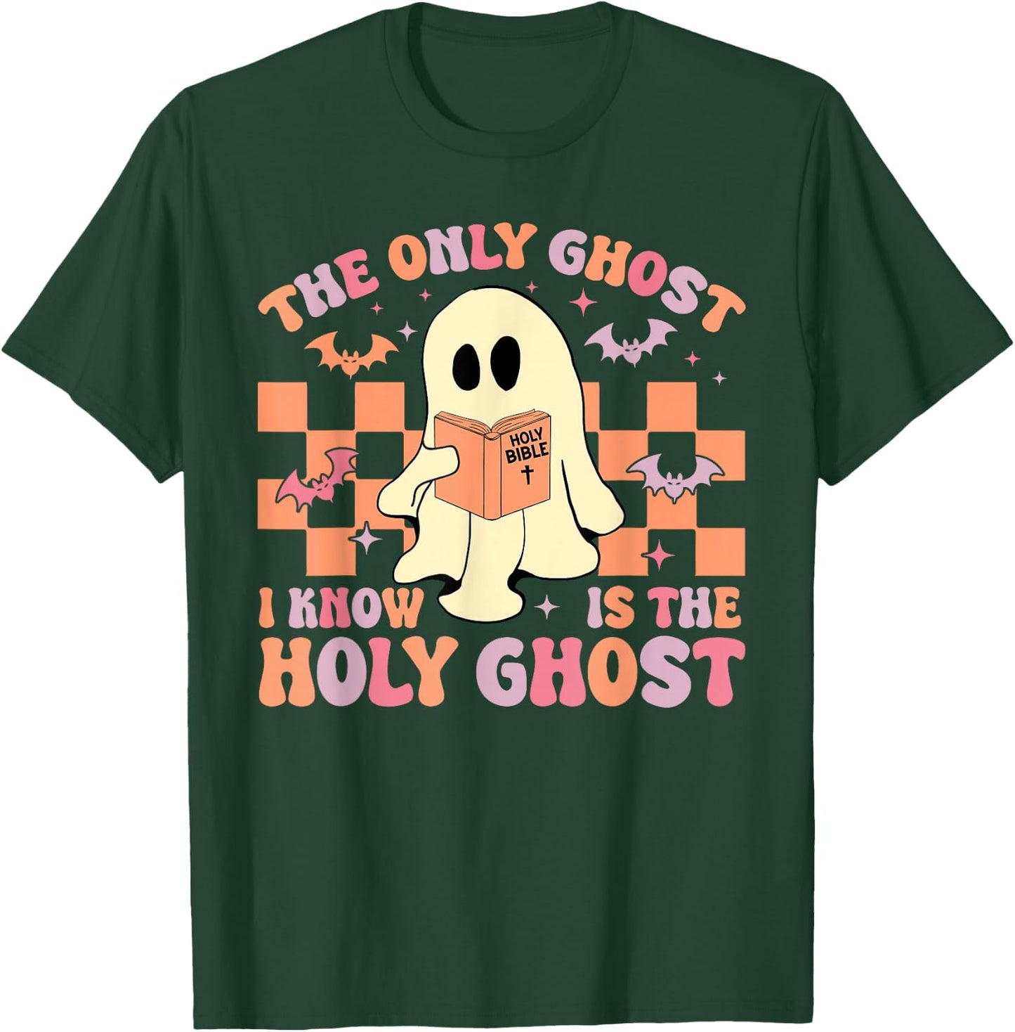 Bible The Only Ghost I Know Is The Holy Ghost Boo Halloween T-Shirt - T-Shirt | Forest