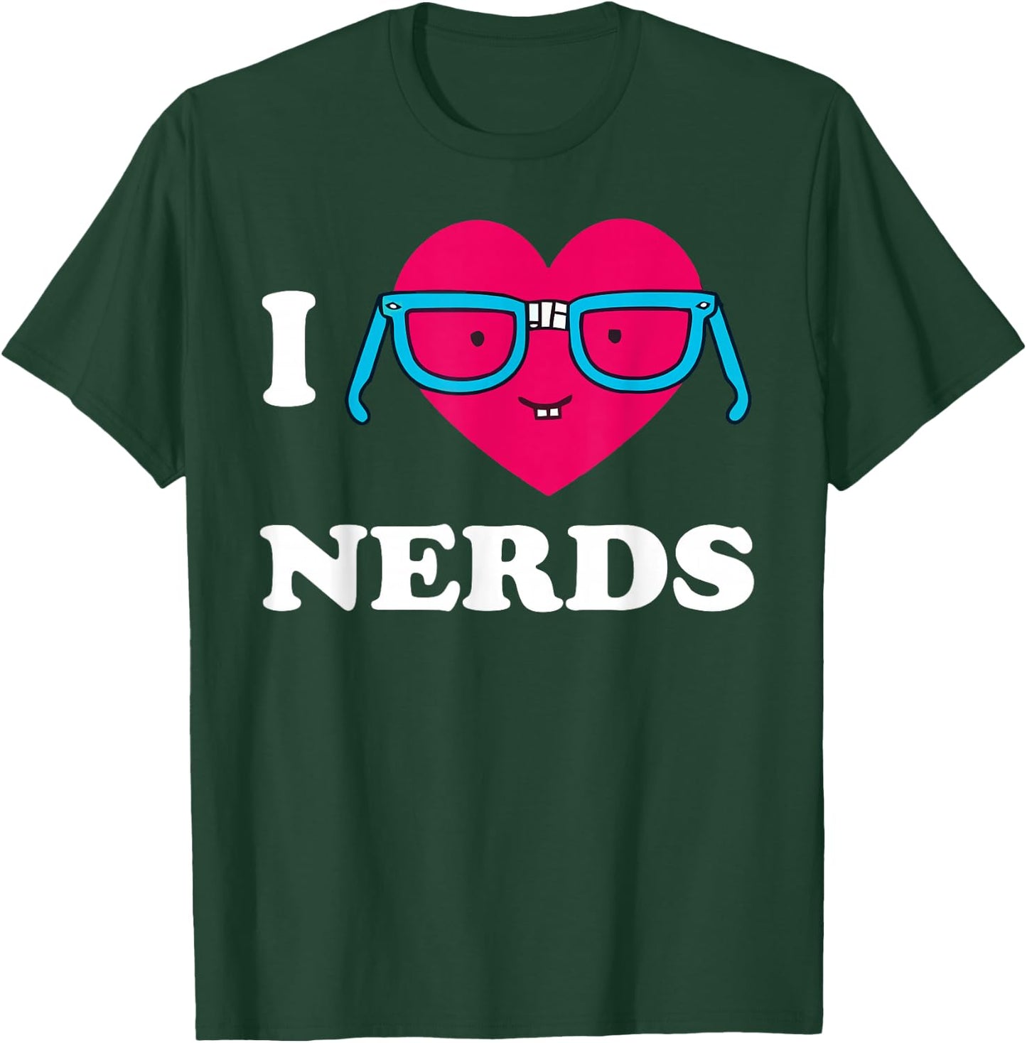 I Love Nerds Shirt I heart Nerds T Shirt T-Shirt - T-Shirt | Forest