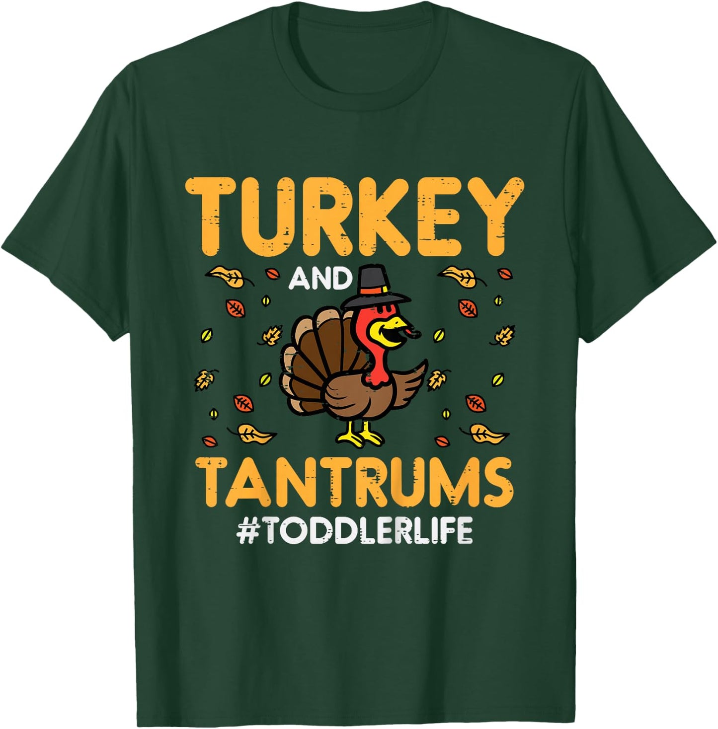 Kids Thanksgiving Turkey Tantrums Toddler Life Fall Boys Kids T-Shirt - T-Shirt | Forest