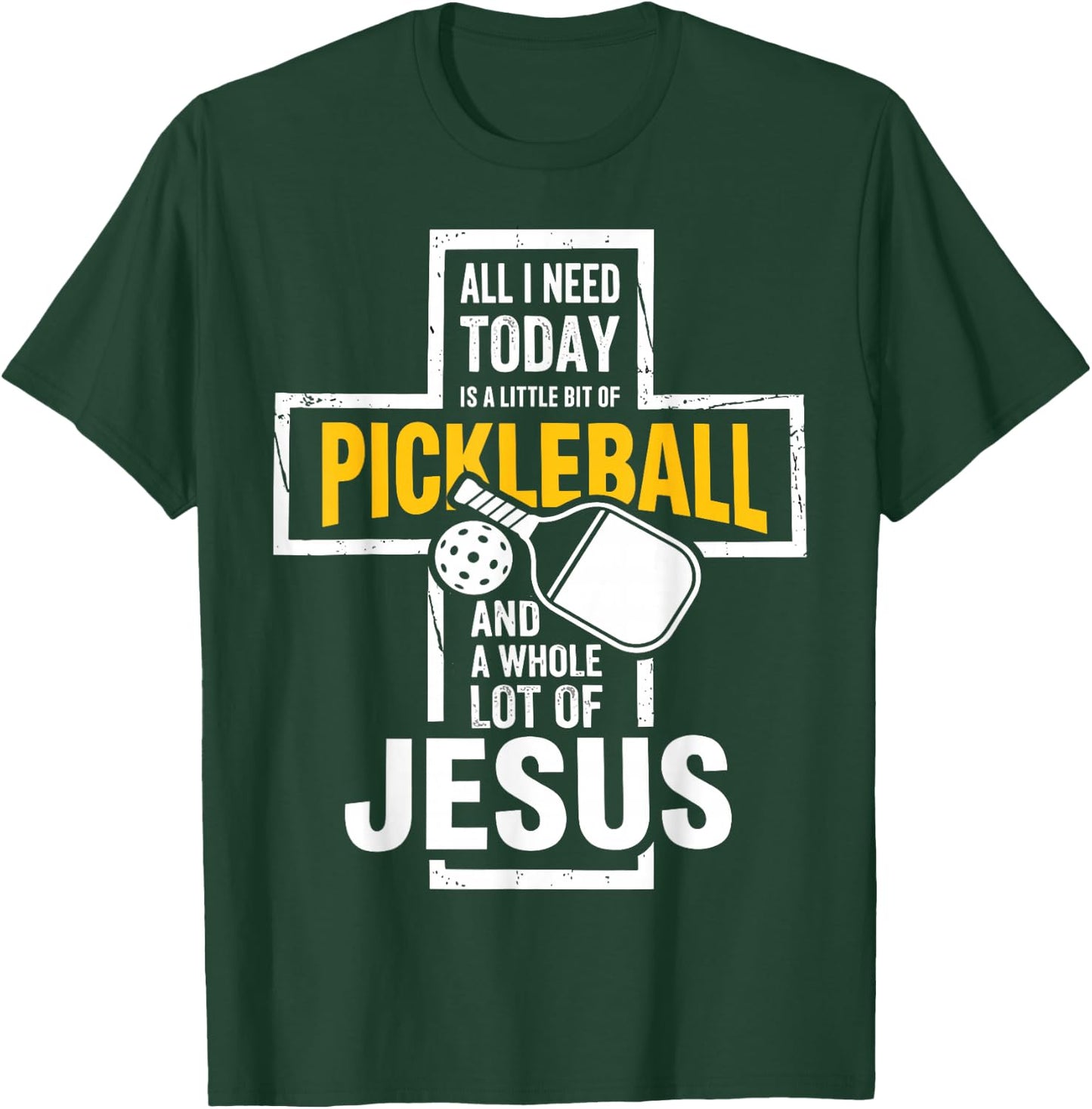 All I Need Today is Pickleball and Jesus Christian Faith T-Shirt - T-Shirt | Forest