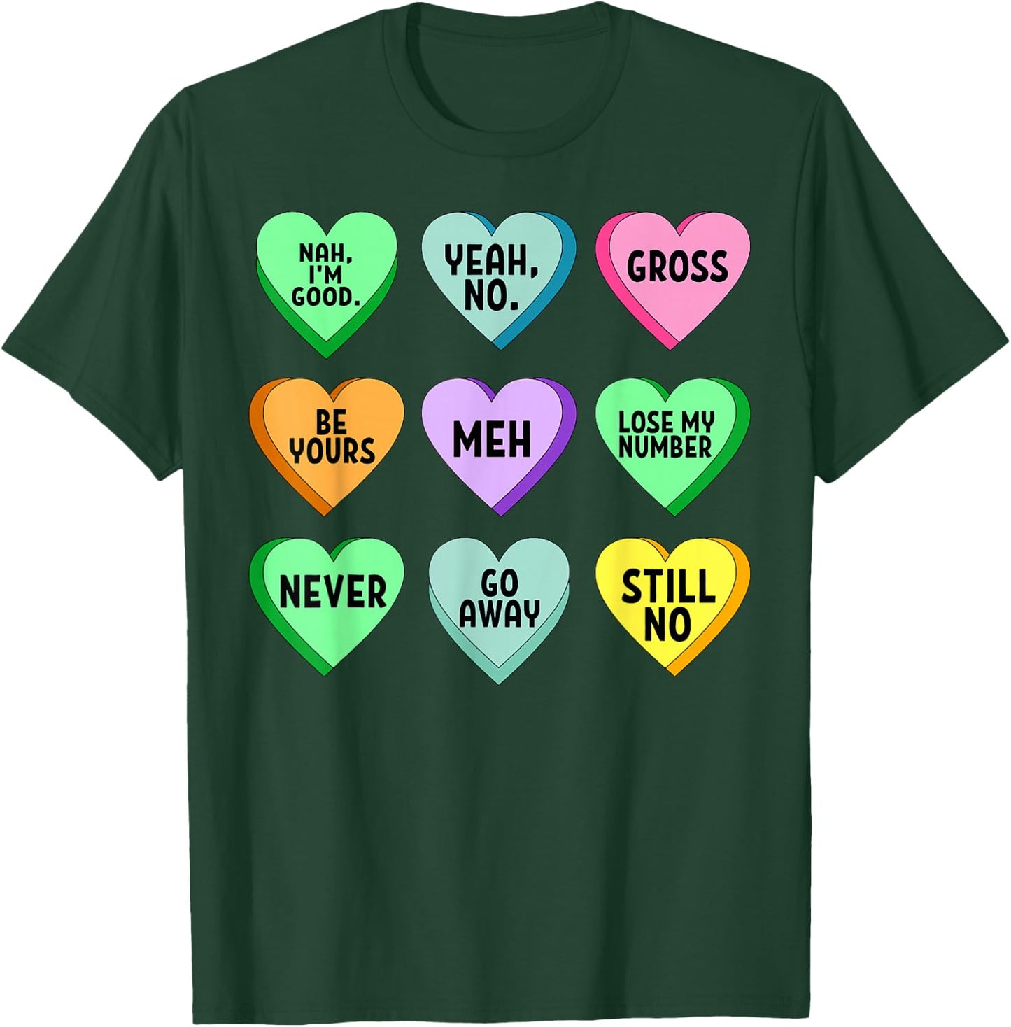 Candy Heart Sarcastic Valentine Funny Love Romantic T-Shirt - T-Shirt | Forest