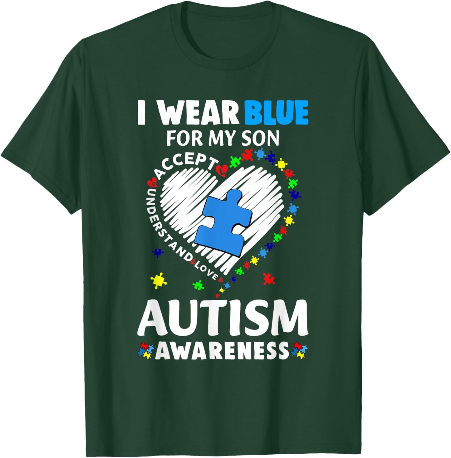 Heart I Wear Blue For My Son Autism Awareness Month T-Shirt - T-Shirt | Forest