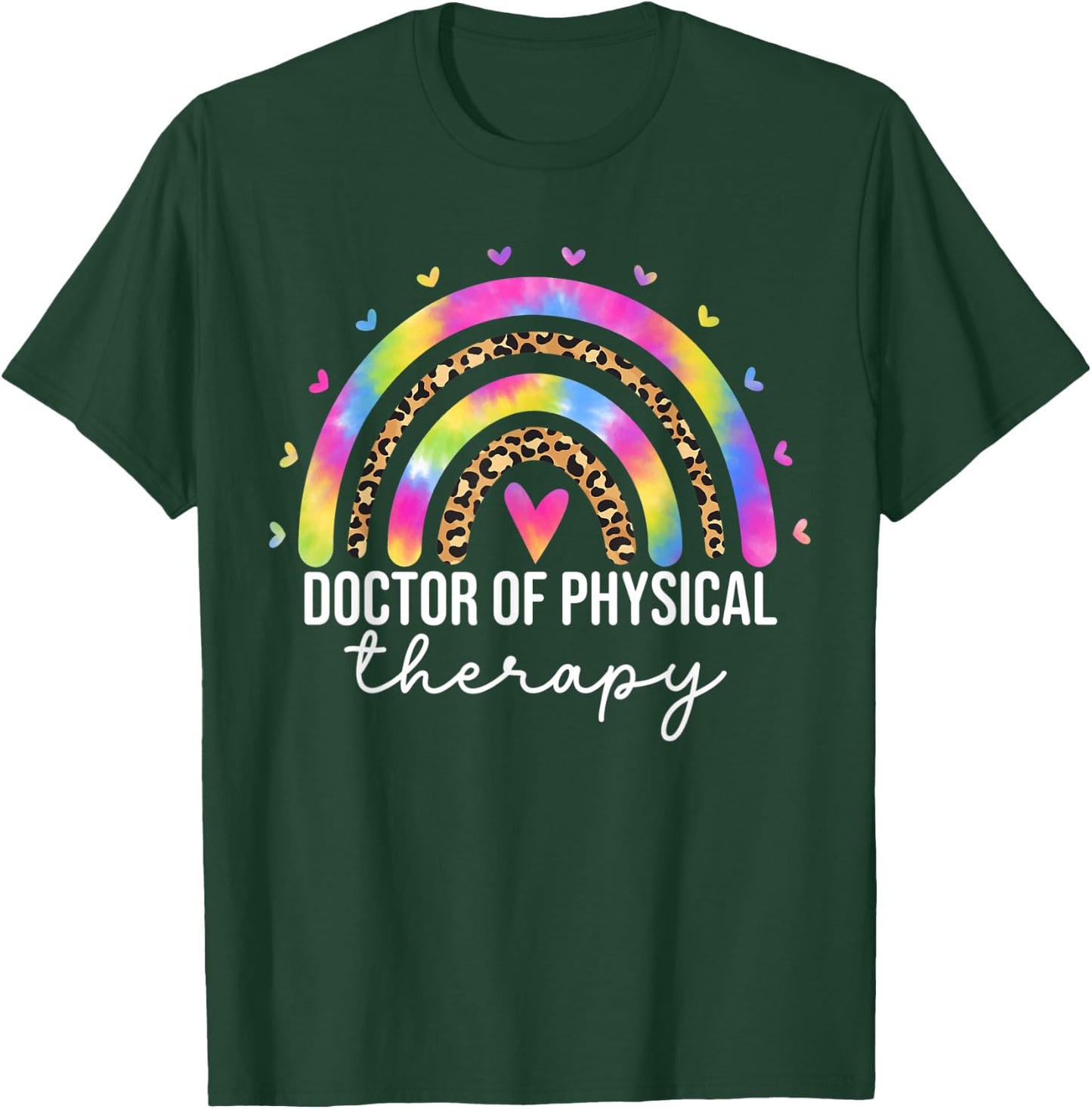 Doctor of Physical Therapy Therapist DPT Graduation Rainbow T-Shirt - T-Shirt | Forest