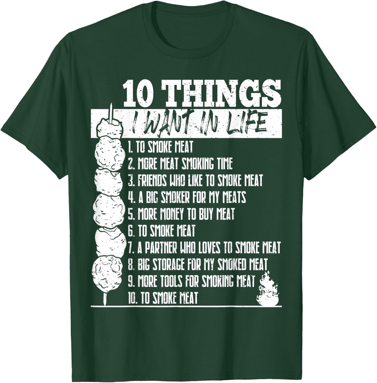 10 Things I Want in Life to Smoke Meat Funny BBQ Dad T-Shirt - T-Shirt | Forest