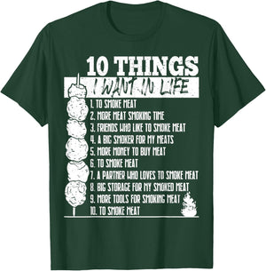 10 Things I Want in Life to Smoke Meat Funny BBQ Dad T-Shirt - T-Shirt | Forest