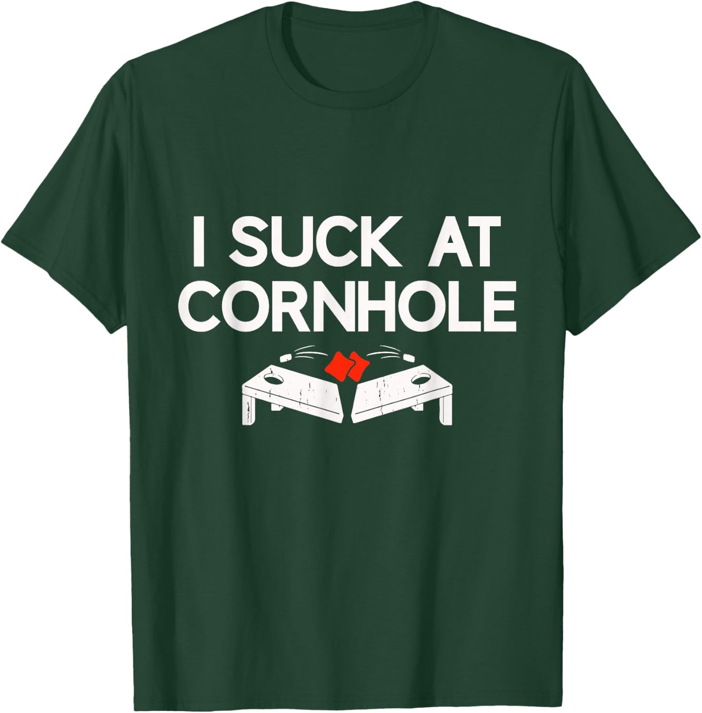 I Suck At Cornhole Funny Cornhole Players Men Women T-Shirt - T-Shirt | Forest