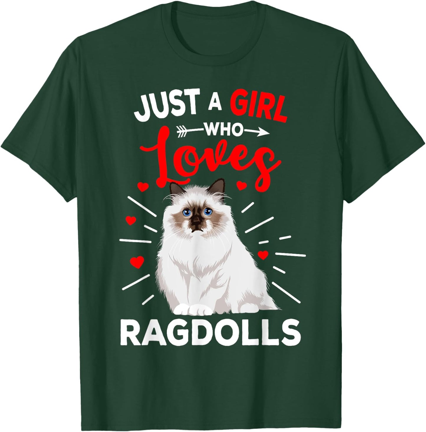 Ragdoll Cat Just A Girl Who Loves Ragdolls Cat Lover T-Shirt - T-Shirt | Forest