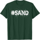 Pound Sand Funny Sarcasm #Sand Sarcastic Sayings Get Lost T-Shirt - T-Shirt | Forest