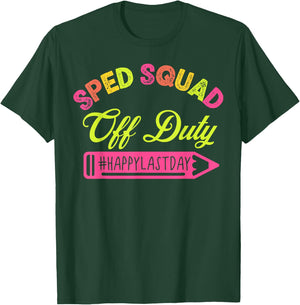 Special Education Teacher Sped Team School Happy Last Day T-Shirt - T-Shirt | Forest