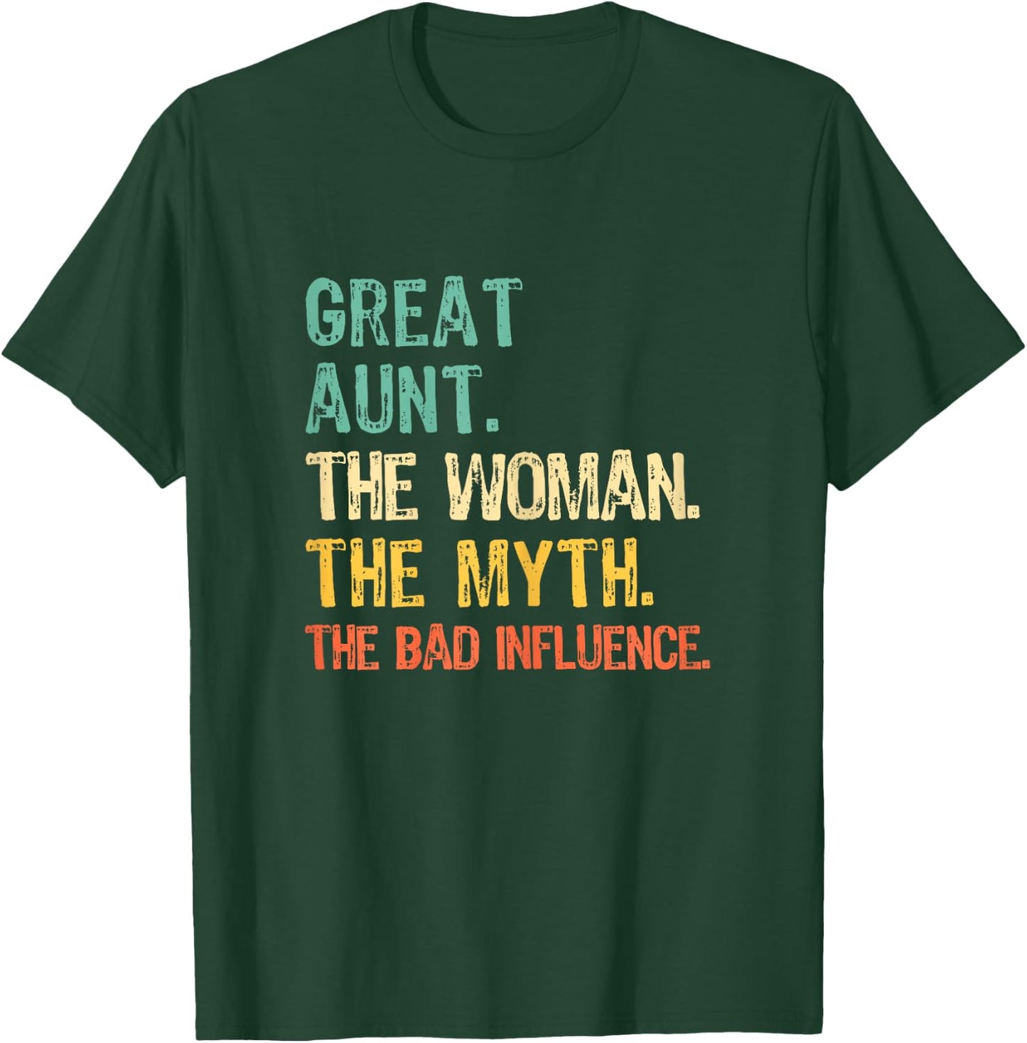 Great Aunt The Woman The Myth Bad Influence Funny Retro T-Shirt - T-Shirt | Forest