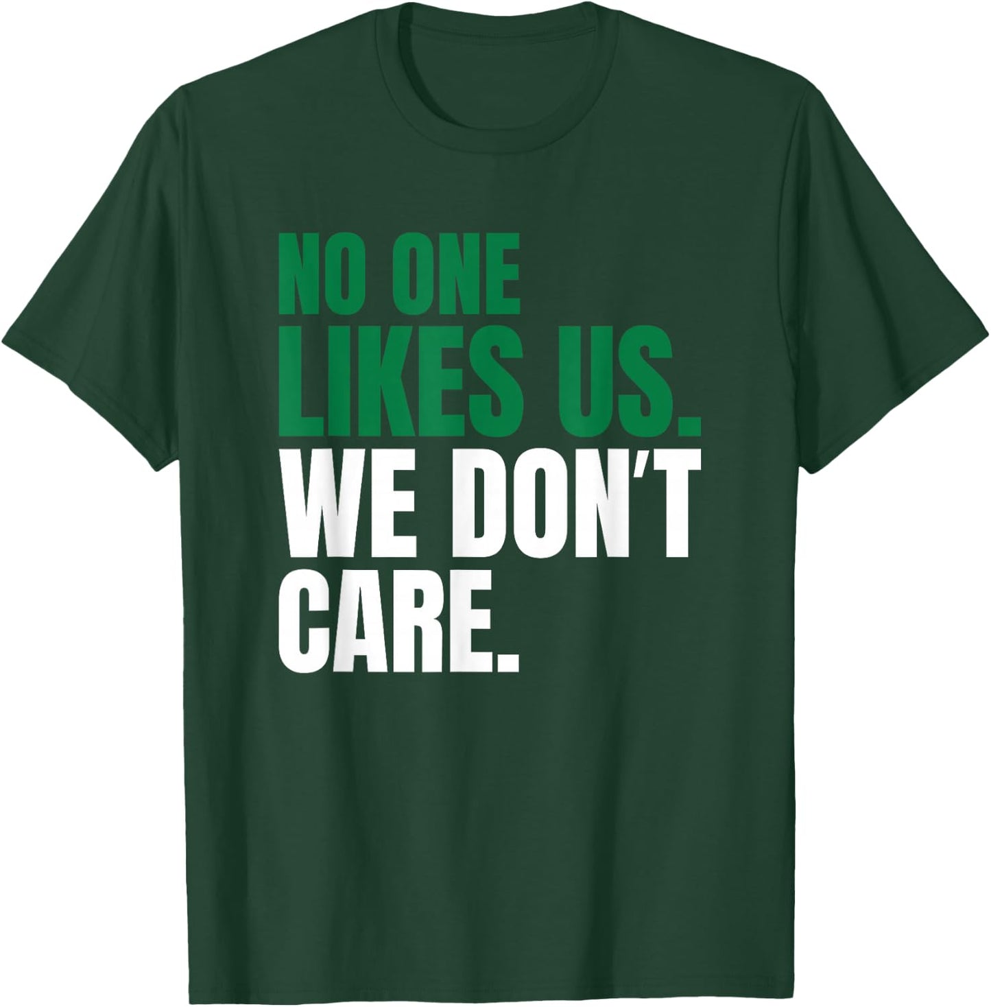 No One Likes Us We Don't Care Motivational Vintage Philly T-Shirt - T-Shirt | Forest