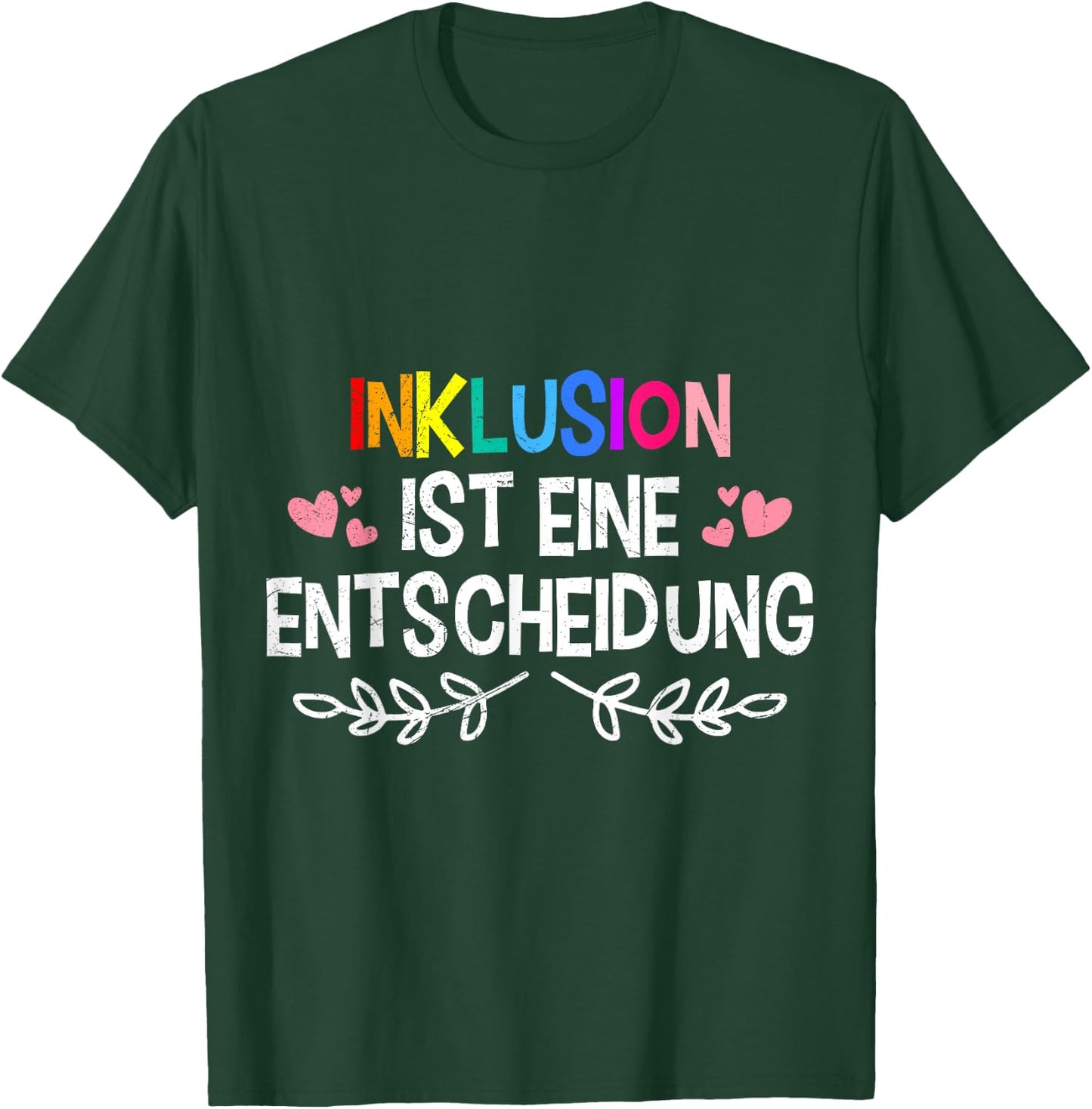 Inclusion is a Decision Solidarity Acceptance , black T-Shirt - T-Shirt | Forest