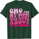 OMG My Mom Was Right About EVERYTHING Groovy T-Shirt - T-Shirt | Forest