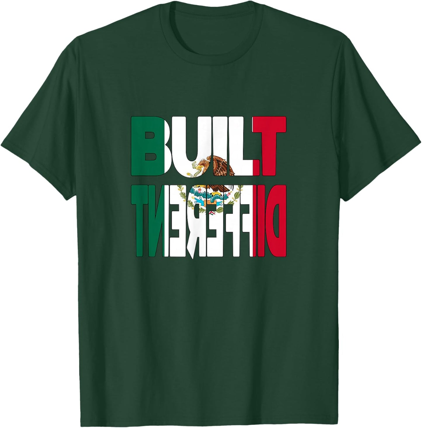 Mexico Mexican Flag Built Different Mexico T-Shirt - T-Shirt | Forest
