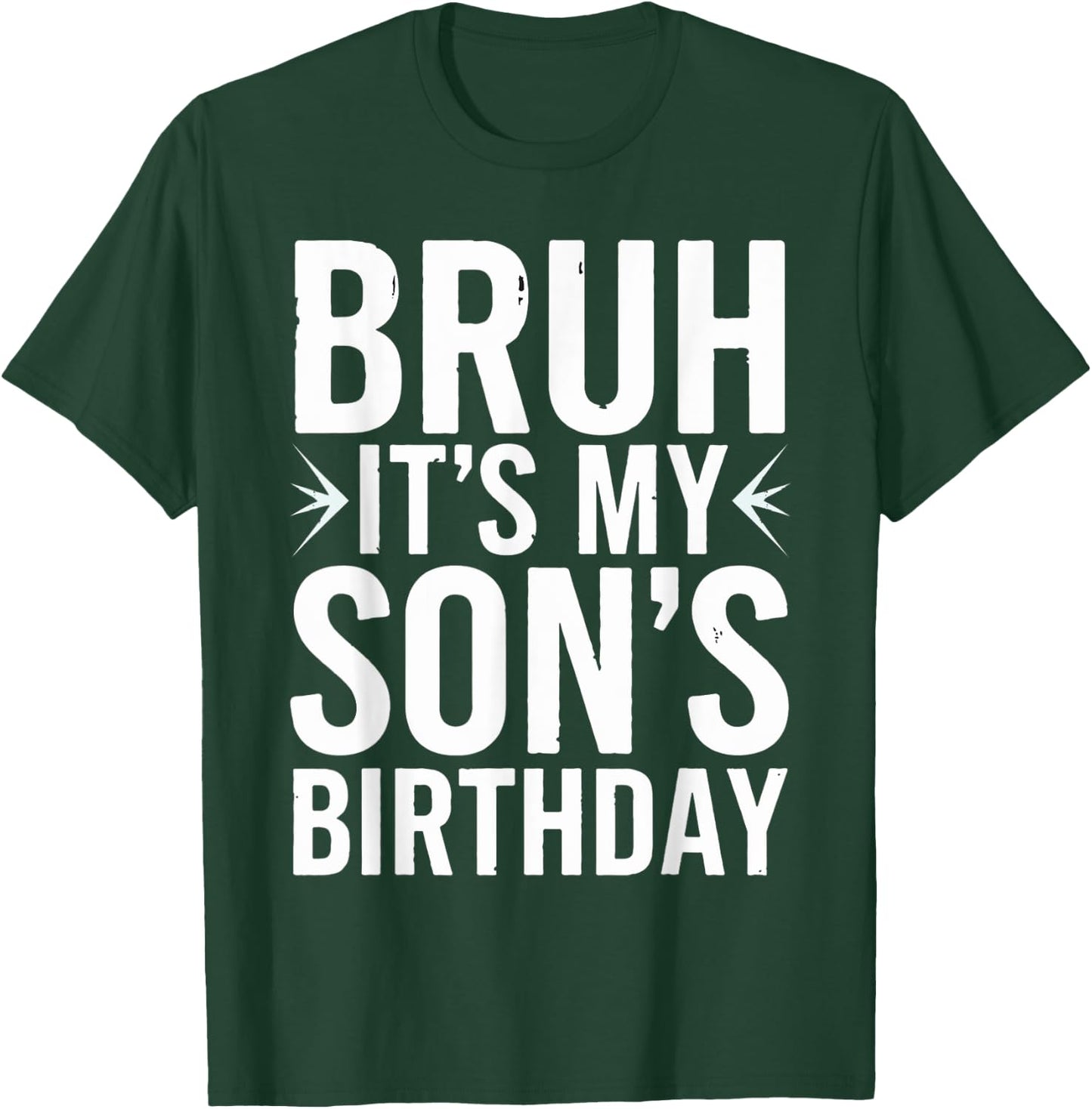 Bruh It's My Son's Birthday Mother Father Boys Kids Birthday T-Shirt - T-Shirt | Forest