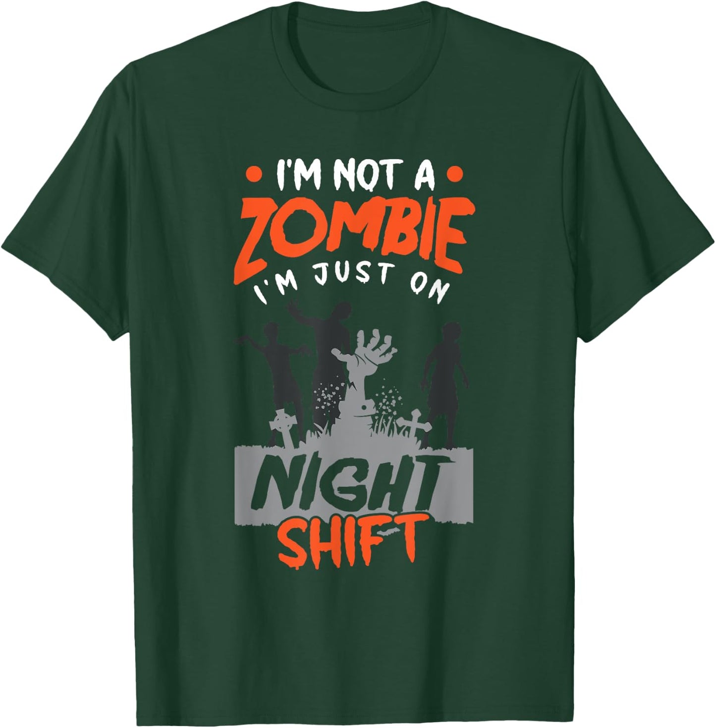 Night Shift Worker Halloween Funny Pun T-Shirt - T-Shirt | Forest