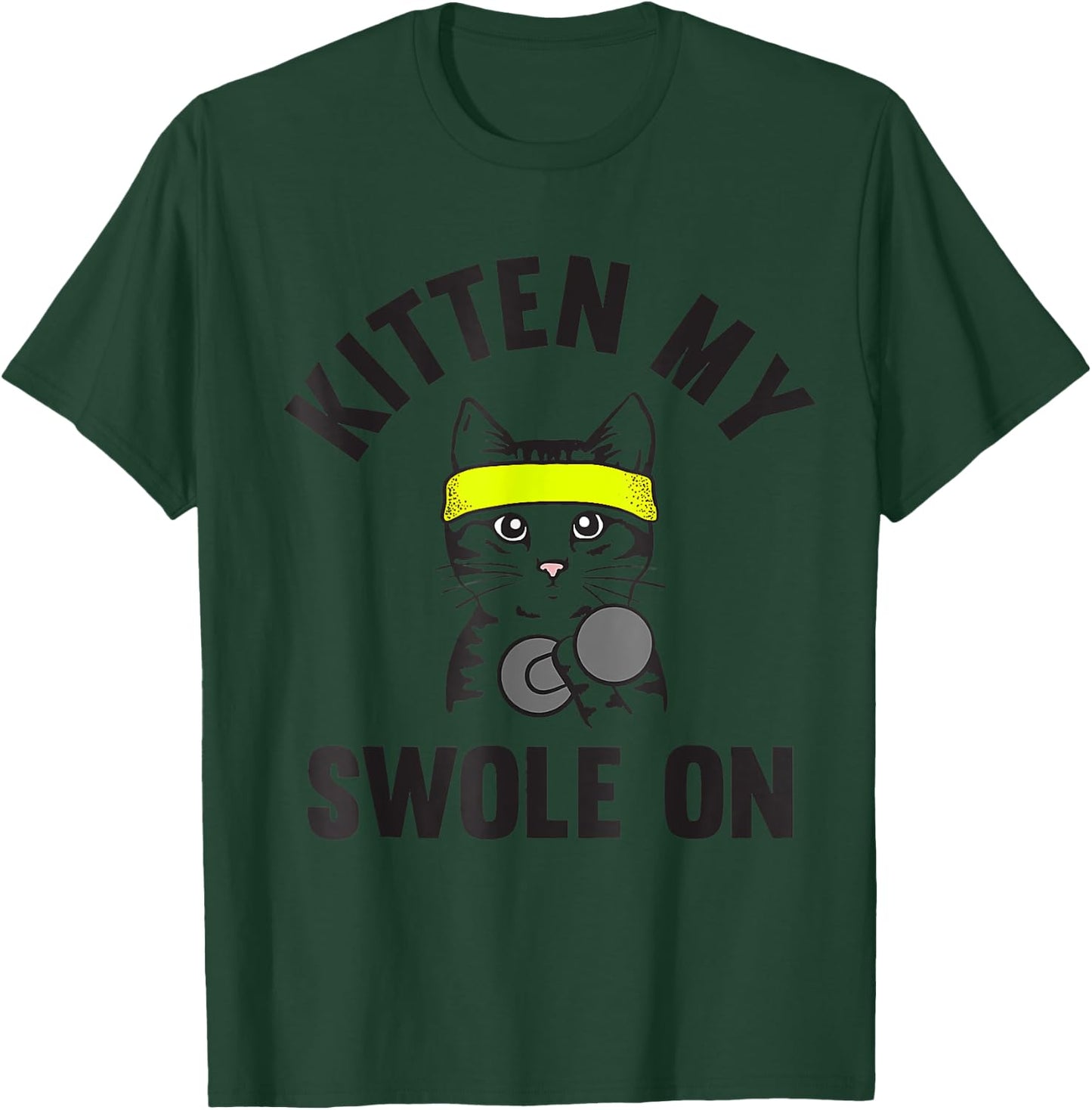 Kitten my Swole On funny Cat Lover Gym Women T-Shirt - T-Shirt | Forest