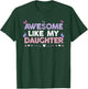 Colored Hearts Awesome Like My Daughter Funny Butterfly Moms T-Shirt - T-Shirt | Forest