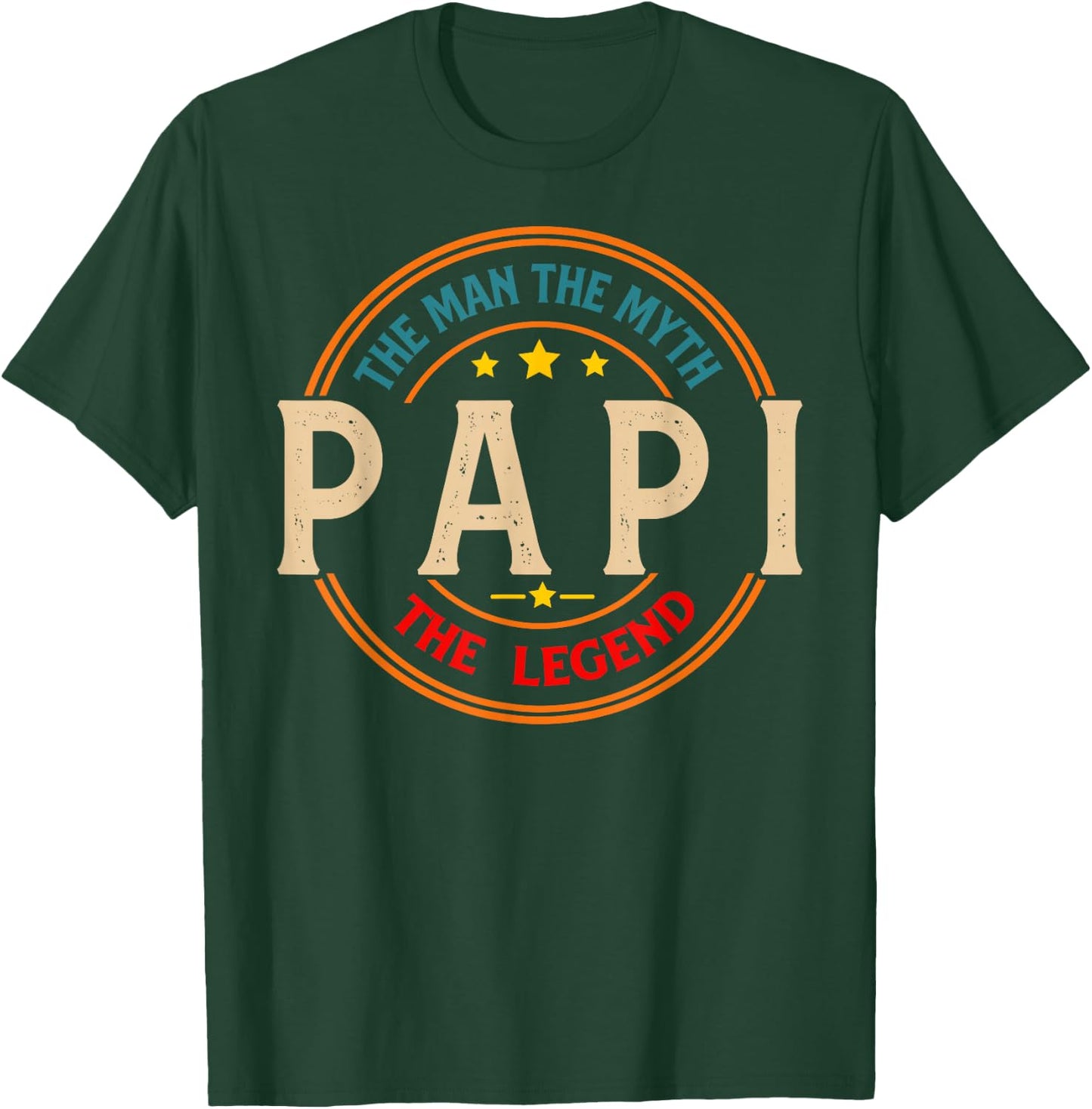PAPI The Legend The Man, Funny PAPI Fathers Day T-Shirt - T-Shirt | Forest
