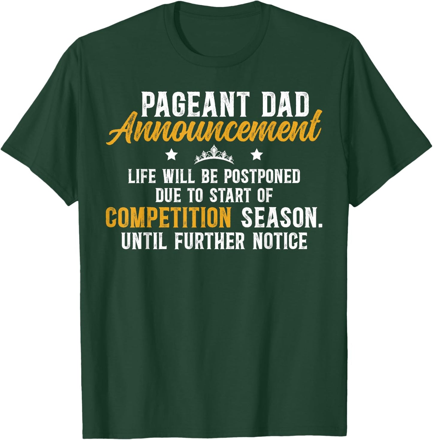 Pageant Dad Announcement Pageant Father T-Shirt - T-Shirt | Forest