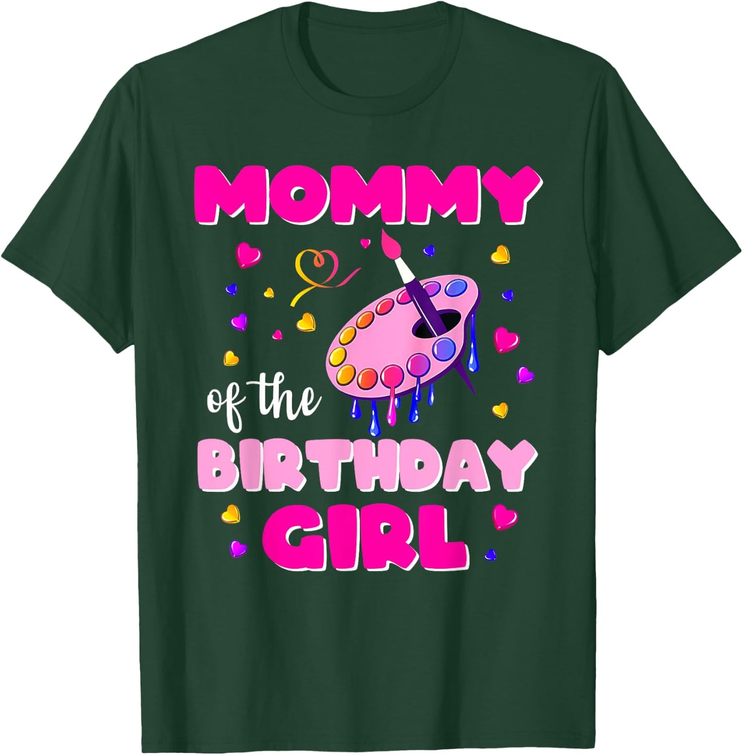 Mommy Of The Birthday Girl Art Painting Family Matching T-Shirt - T-Shirt | Forest