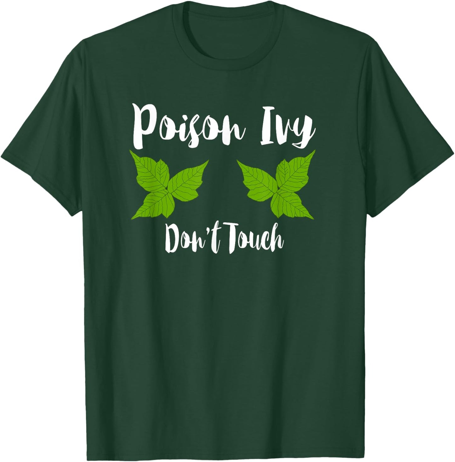 Poison Ivy Don't Touch Funny Botanist Biologist Gift T-Shirt - T-Shirt | Forest