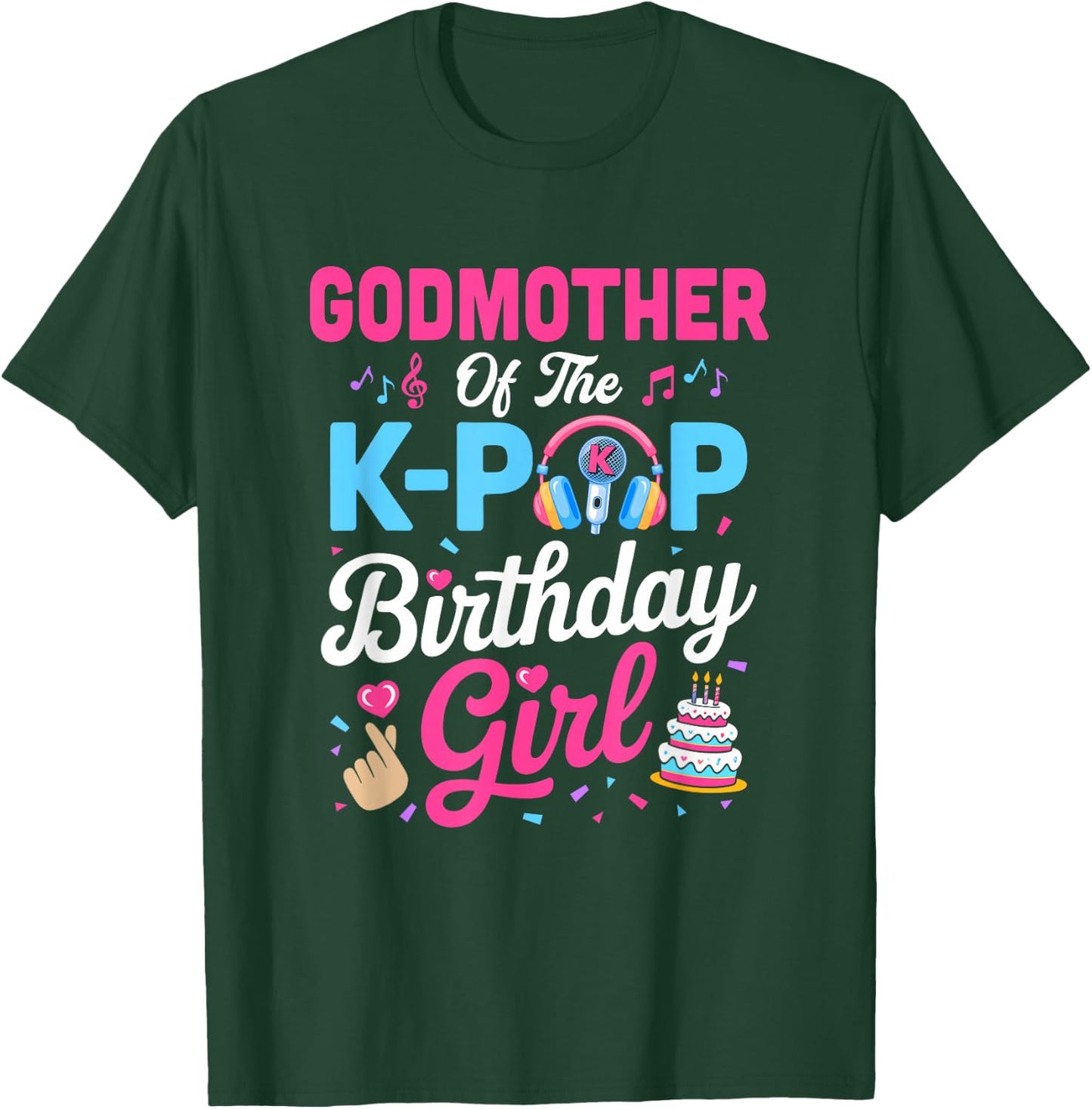 Godmother of The K-Pop Birthday Girl Korean Music Family T-Shirt - T-Shirt | Forest