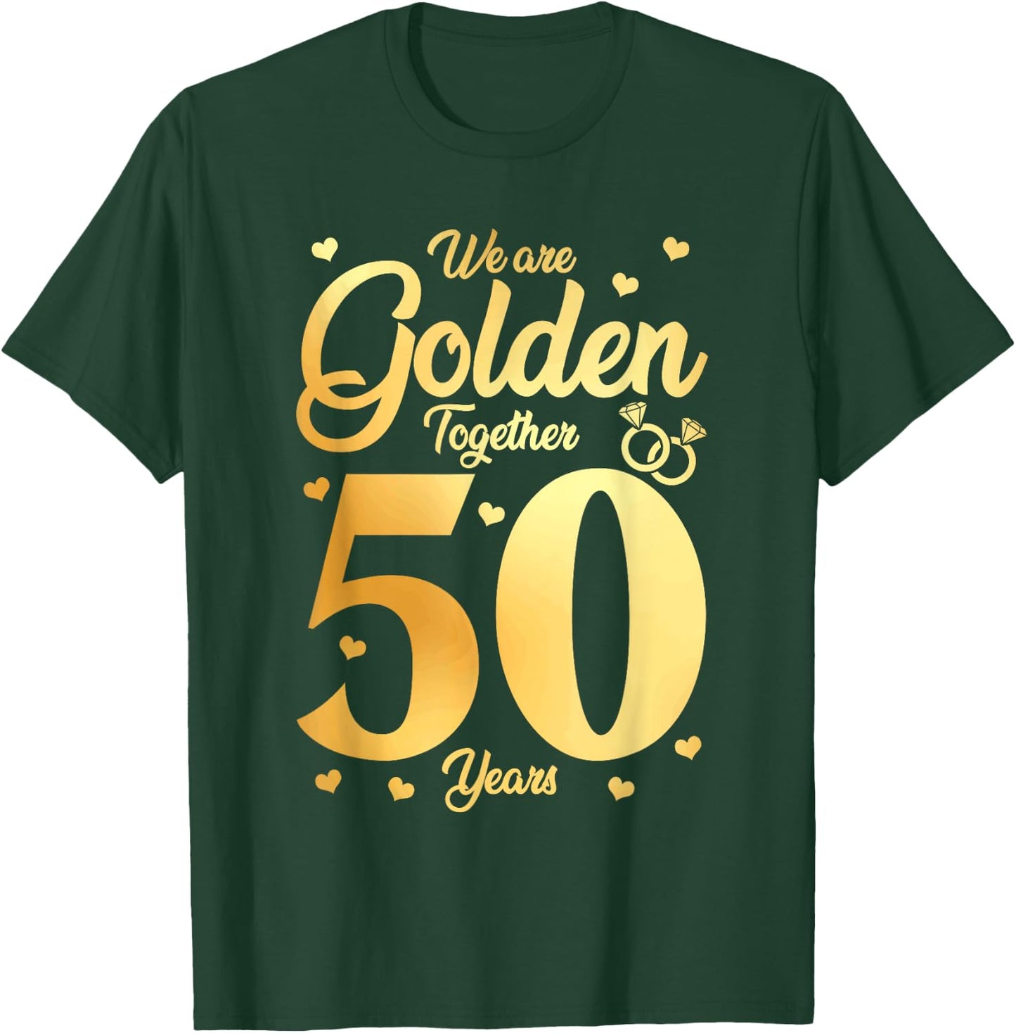 We Are Together - 50 Years - 50th Anniversary Wedding T-Shirt - T-Shirt | Forest