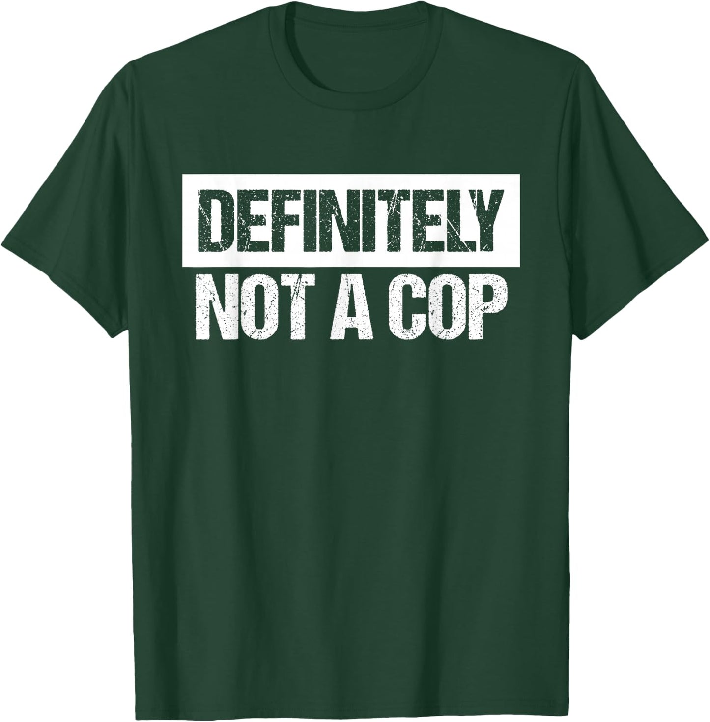 Definitely Not A Cop Costume Shirt T-Shirt - T-Shirt | Forest