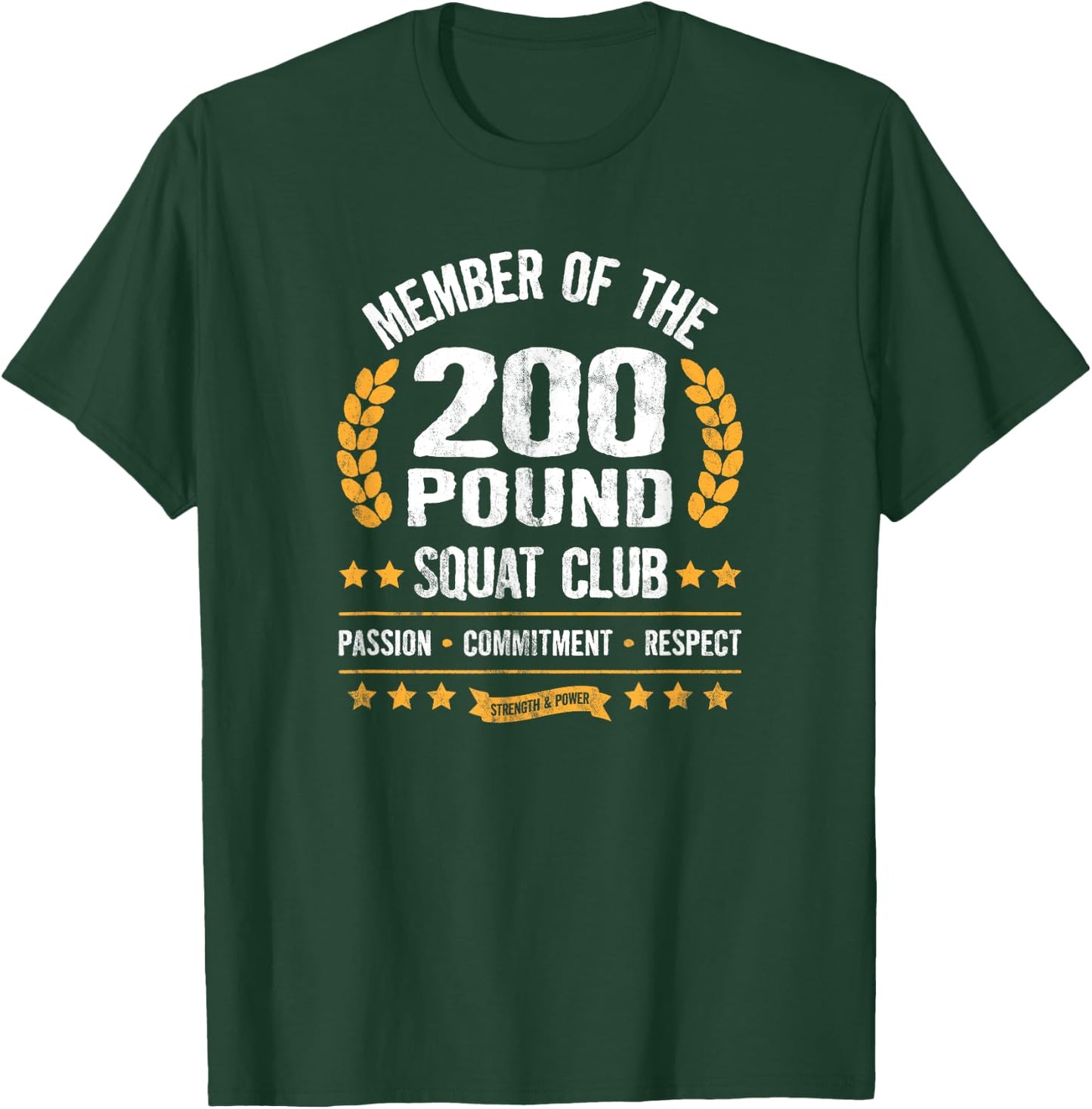 200 Pound Squat Club Strong Men and Women Gym T-Shirt - T-Shirt | Forest