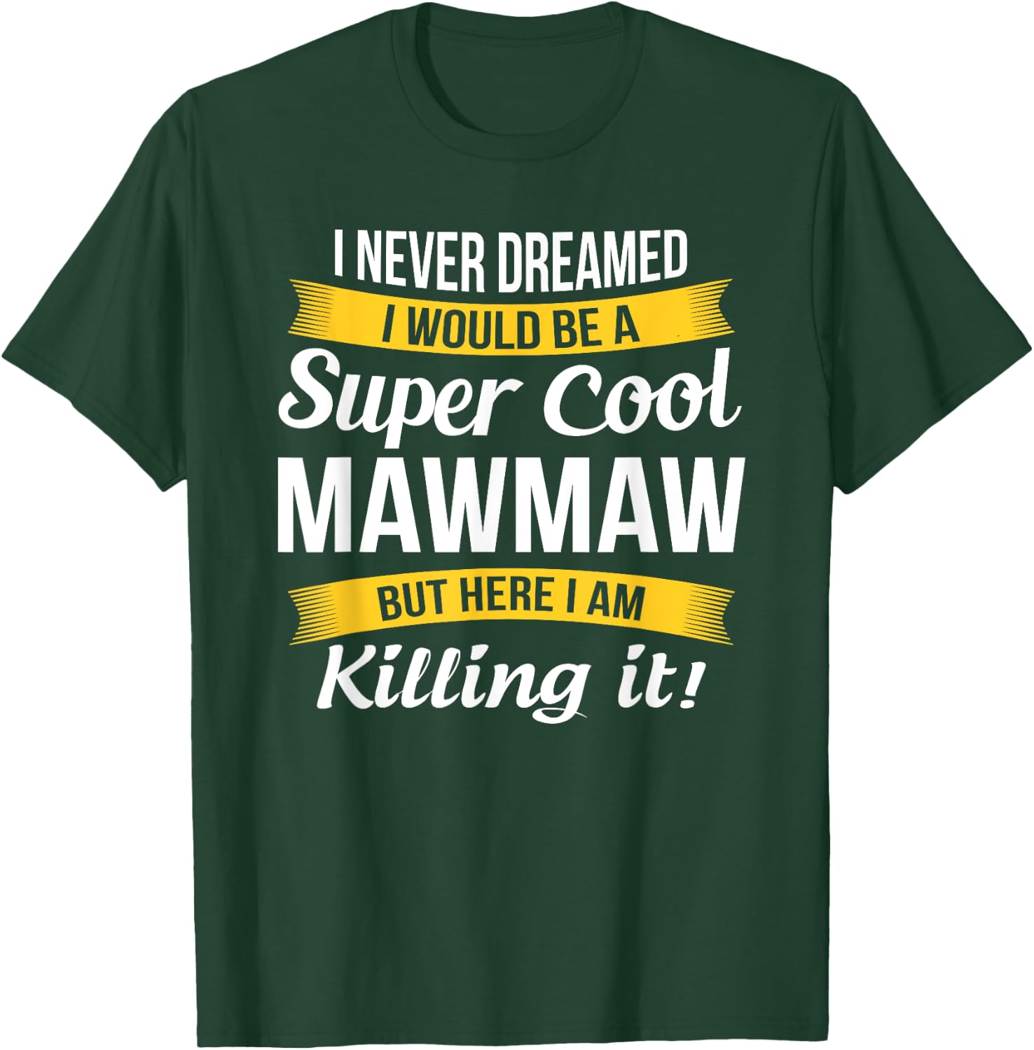 Mawmaw Shirt Funny Gift Grandma T-Shirt - T-Shirt | Forest