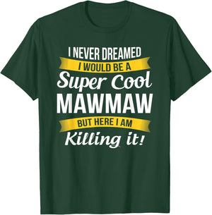 Mawmaw Shirt Funny Gift Grandma T-Shirt - T-Shirt | Forest