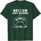 I Don't Get Older I Level Up Humor Game Birthday Men Women T-Shirt - T-Shirt | Forest