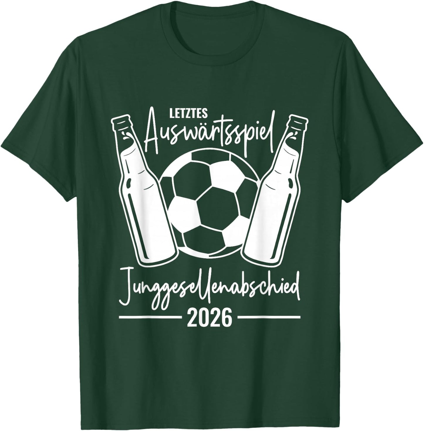 JGA 2026 Letztes Auswärtsspiel Junggesellenabschied Fußball T-Shirt - T-Shirt | Forest