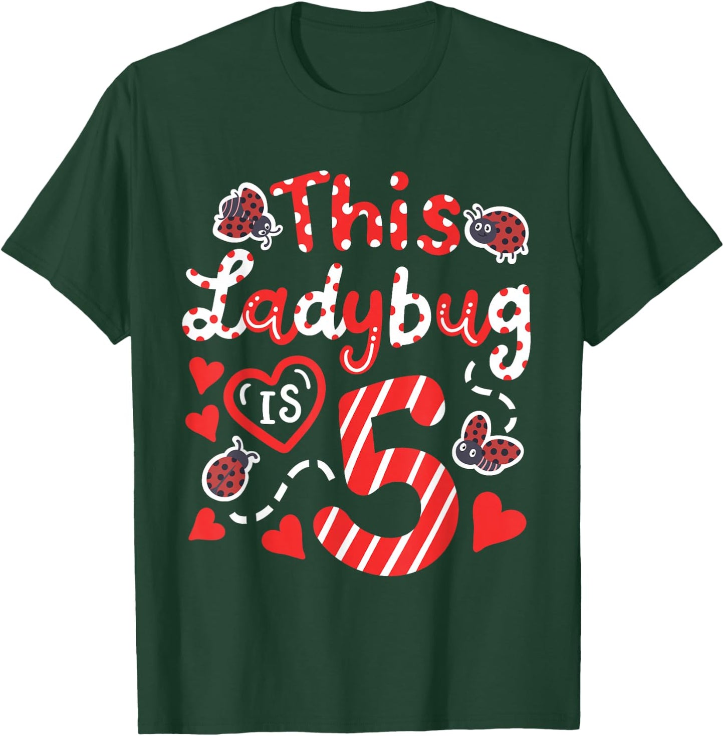 This Ladybug is 5 Years Old 5th Birthday Girl Family Ladybug T-Shirt - T-Shirt | Forest