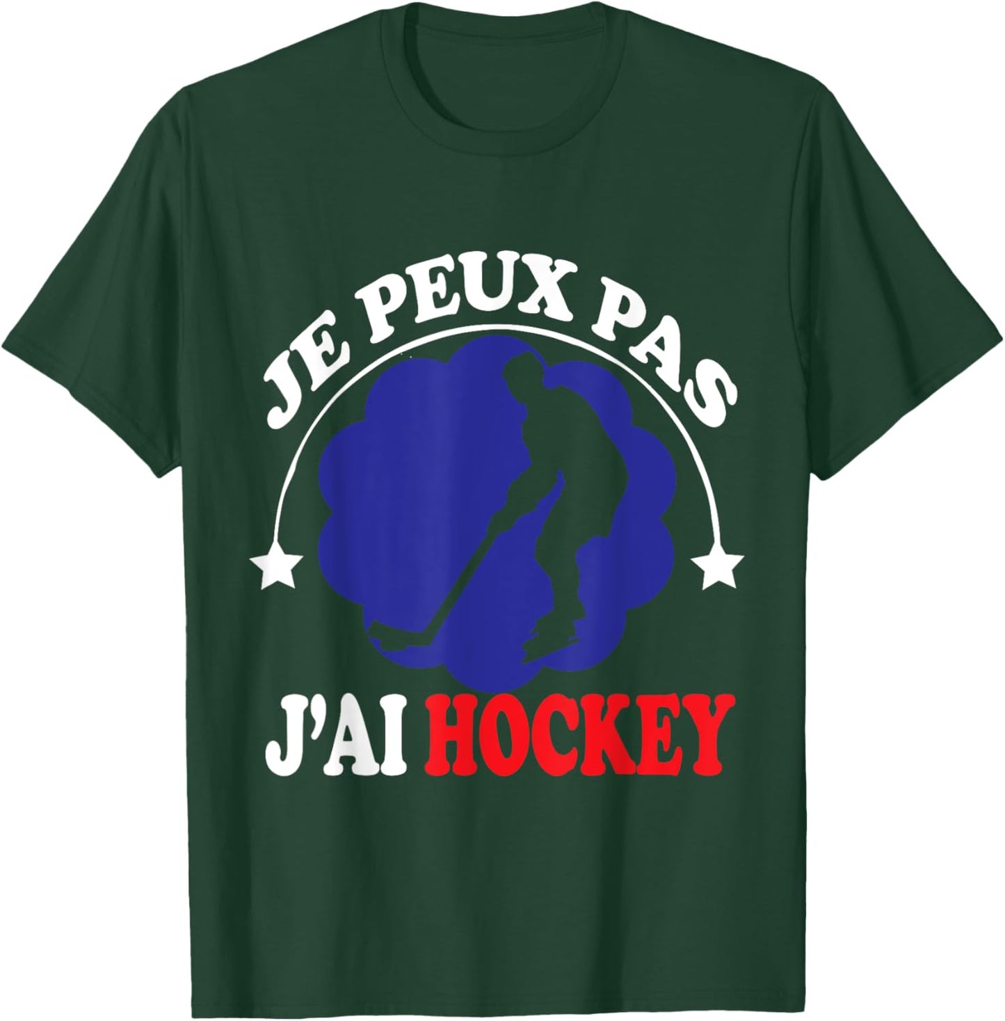 Je Peux pas j'ai Hockey Ice Hockey supporter Funny T-Shirt - T-Shirt | Forest