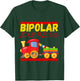 Bipolar Express, Bipolar Disorder T-Shirt - T-Shirt | Forest