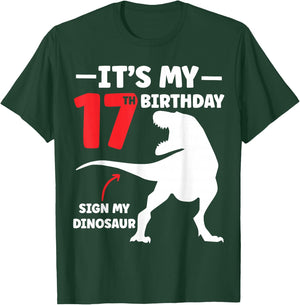 Its My 17th Birthday Sign My Shirt - Dinosaur Theme T-Shirt - T-Shirt | Forest